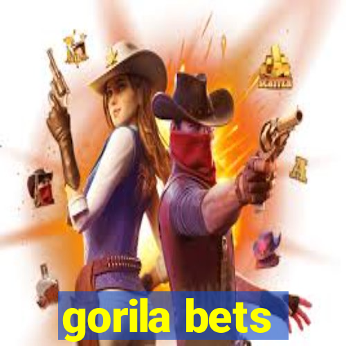 gorila bets